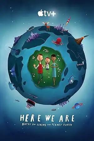 فيلم Here We Are - Notes for Living on Planet Earth 2020 مترجم